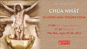 TGP Sài Gòn trực tuyến 5-6-2021: Lễ Mình Máu Thánh Chúa lúc 17:30 tại Nhà thờ Chính tòa Đức Bà