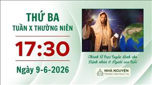 Thứ Ba tuần X mùa Thường niên | 17:30 ngày 9-6-2026 | Trung tâm Mục vụ TGP Sài Gòn