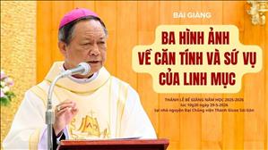 Ba hình ảnh về căn tính và sứ vụ của Linh mục | Đức Cha Giuse Trần Văn Toản