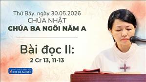 Bài đọc II: 2 Cr 13, 11-13 | Chúa nhật Lễ Chúa Ba Ngôi năm A