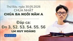 Đáp ca: Ðn 3 - Lm Huy Hoàng | Chúa nhật Lễ Chúa Ba Ngôi năm A