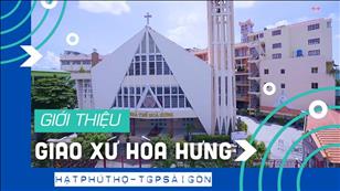 TGP Sài Gòn: Giới thiệu Giáo xứ Hòa Hưng