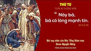 Suy niệm Tin mừng: Thứ Tư tuần 18 Thường niên (Mt 15:21-28) - ĐTGM Giuse Nguyễn Năng