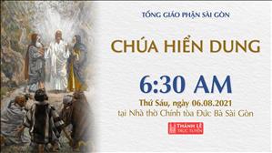 TGP Sài Gòn trực tuyến 6-8-2021: Chúa Hiển Dung (lễ kính) lúc 6:30 tại Nhà thờ Chính tòa Đức Bà