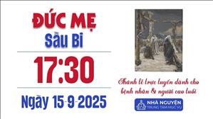 Đức Mẹ Sầu Bi | 17:30 Ngày 15-9-2025 | TTMV TGPSG