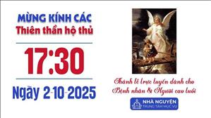 Các Thiên Thần Hộ Thủ | 17:30 Ngày 2-10-2025 | TTMV TGPSG