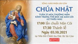 TGPSG Thánh Lễ trực tuyến 3-10-2021: Kính trọng thể Đức Mẹ Mân Côi (lễ thiếu nhi) lúc 17:30 tại Nhà thờ Chính tòa Đức Bà