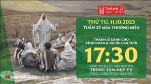 Thánh lễ trực tuyến | 17:30 | Thứ Tư Tuần 27 Mùa Thường Niên | Ngày 11-10-2023 | TTMV TGPSG