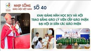 Khai giảng năm học ĐCV Hà Hội - Trao bằng Giáo lý viên cấp Gp - Đại hội di dân | NSGHVN – SỐ 40