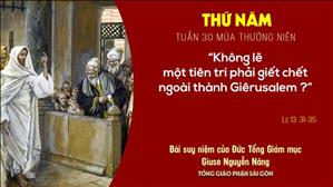 TGP Sài Gòn: Suy niệm Tin mừng ngày 29-10-2020: thứ Năm tuần 30 mùa Thường niên - ĐTGM Giuse Nguyễn Năng