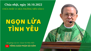 TGPSG Bài giảng: Chúa nhật 31 mùa Thường niên năm C ngày 30-10-2022 tại Nhà nguyện Trung tâm Mục vụ TGP Sài Gòn