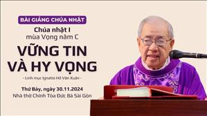 Vững tin và hy vọng - Lm Ignatio Hồ Văn Xuân | CN I MV năm C