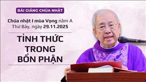 Tỉnh thức trong bổn phận - Lm Ignatio Hồ Văn Xuân | CN I MV năm A