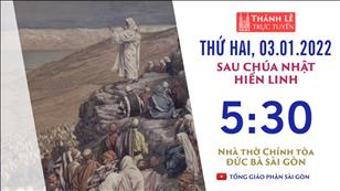 TGP Sài Gòn trực tuyến 3-1-2022: Thứ Hai sau lễ Hiển Linh lúc 5:30 tại Nhà thờ Chính tòa Đức Bà