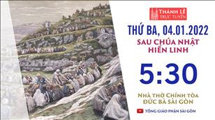 TGP Sài Gòn trực tuyến 4-1-2022: Thứ Ba sau lễ Hiển Linh lúc 5:30 tại Nhà thờ Chính tòa Đức Bà