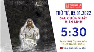 TGP Sài Gòn trực tuyến 5-1-2022: Thứ Tư sau lễ Hiển Linh lúc 5:30 tại Nhà thờ Chính tòa Đức Bà