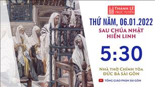 TGP Sài Gòn trực tuyến 6-1-2022: Thứ Năm sau lễ Hiển Linh lúc 5:30 tại Nhà thờ Chính tòa Đức Bà