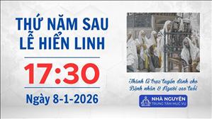 Thứ Năm sau lễ Hiển Linh | 17:30 ngày 8-1-2026 | Trung tâm Mục vụ TGP Sài Gòn