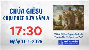 Chúa Giêsu chịu phép Rửa năm A | 17:30 ngày 11-1-2026 | Trung tâm Mục vụ TGP Sài Gòn