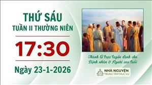 Thứ Sáu tuần II Thường niên | 17:30 ngày 23-1-2026 | Trung tâm Mục vụ TGP Sài Gòn