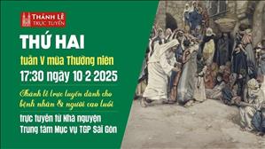 Thứ Hai Tuần 5 Mùa Thường Niên | 17:30 Ngày 10-2-2025 | TTMV TGPSG