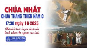 Chúa Nhật Chúa Thăng Thiên Năm C | 17:30 Ngày 1-6-2025 | TTTMV TGPSG