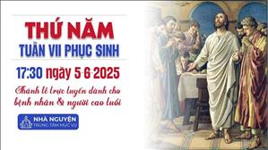 Thứ Năm Tuần 7 Phục Sinh | 17:30 Ngày 5-6-2025 | TTTMV TGPSG