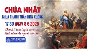 Chúa Nhật Chúa Thánh Thần Hiện Xuống | 17:30 Ngày 8-6-2025 | TTTMV TGPSG