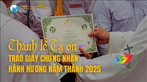 Thánh lễ Tạ ơn & trao giấy Chứng nhận Hành Hương Năm Thánh 2025 | PWPN