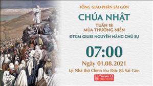 TGP Sài Gòn trực tuyến 1-8-2021: Chúa nhật 18 TN năm B lúc 7:00 tại Nhà thờ Chính tòa Đức Bà