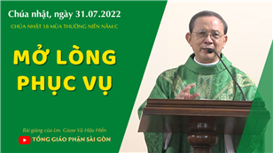 TGPSG Bài giảng: Chúa nhật 18 mùa Thường niên năm C ngày 31-7-2022 tại Nhà nguyện Trung tâm Mục vụ TGP Sài Gòn