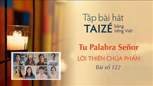 Tập hát Taizé: Tu Palabra Señor - Lời Thiên Chúa phán (122)