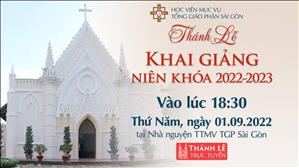 TGP Sài Gòn trực tuyến 1-9-2022: Khai giảng niên khóa 2022-2023 lúc 18:30 tại Trung tâm Mục vụ TGP Sài Gòn