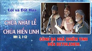 Lời & Đất Hứa - CN Lễ Chúa Hiển Linh: Cùng ba nhà chiêm tinh đến Bethlehem