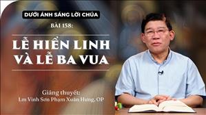 Bài 158: Lễ Hiển Linh và Lễ Ba Vua | DƯỚI ÁNH SÁNG LỜI CHÚA