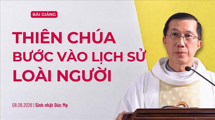 Thiên Chúa bước vào lịch sử loài người - Lễ Sinh nhật Đức Maria