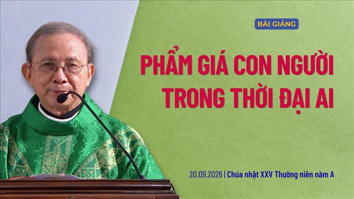 Phẩm giá con người trong thời đại AI - Chúa nhật XXV Thường niên năm A